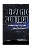 Beyond Contact A Guide to SETI and Communicating with Alien Civilizations 2001 9780596000370 Front Cover