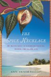 Spice Necklace My Adventures in Caribbean Cooking, Eating, and Island Life 2010 9780618685370 Front Cover