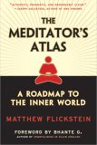 Meditator's Atlas A Roadmap to the Inner World 2007 9780861713370 Front Cover