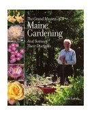 Grand Masters of Maine Gardening And Some of Their Disciples 2004 9780892726370 Front Cover