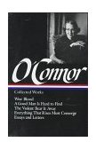 Flannery o'Connor: Collected Works (LOA #39) Wise Blood / a Good Man Is Hard to Find / the Violent Bear It Away / Everything That Rises Must Converge / Stories, Essays, Letters 1988 9780940450370 Front Cover
