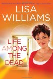 Life among the Dead 2009 9781416596370 Front Cover