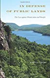 In Defense of Public Lands The Case Against Privatization and Transfer  9781439915370 Front Cover