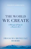 World We Create A Message of Hope for a Planet in Peril  9781442236370 Front Cover