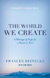 World We Create A Message of Hope for a Planet in Peril 2014 9781442236370 Front Cover