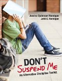 Donâ€²t Suspend Me! An Alternative Discipline Toolkit  9781506350370 Front Cover
