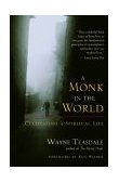 Monk in the World Cultivating a Spiritual Life cover art