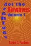 Archives of the Airwaves Vol. 1 2005 9781593930370 Front Cover