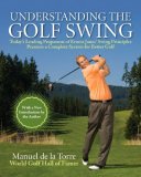 Understanding the Golf Swing Today's Leading Proponents of Ernest Jones' Swing Principles Presents a Complete System for Better Golf 2nd 2008 9781602393370 Front Cover