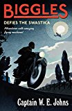 Biggles Defies the Swastika Number 9 of the Biggles Series  9781782950370 Front Cover