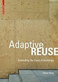 Adaptive Reuse Extending the Lives of Buildings  9783038215370 Front Cover