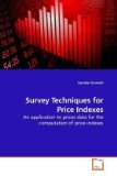 Survey Techniques for Price Indexes 2010 9783639245370 Front Cover