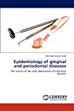 Epidemiology of Gingival and Periodontal Diseases 2013 9783659313370 Front Cover
