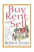 Buy, Rent and Sell: How to Profit by Investing in Residential Real Estate 2001 9780071373371 Front Cover
