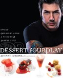 Dessert FourPlay Sweet Quartets from a Four-Star Pastry Chef: a Baking Book  9780307351371 Front Cover