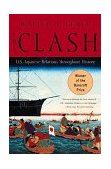 Clash U. S. -Japanese Relations Throughout History 1998 9780393318371 Front Cover