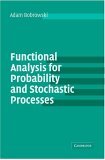 Functional Analysis for Probability and Stochastic Processes An Introduction