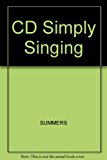 Summers' Simply Singing 2004 9780534623371 Front Cover