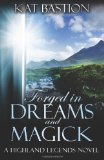 Forged in Dreams and Magick 2013 9780615832371 Front Cover