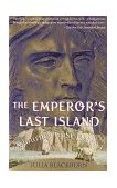 Emperor's Last Island A Journey to St. Helena 1993 9780679739371 Front Cover