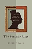 Son Also Rises Surnames and the History of Social Mobility  9780691168371 Front Cover