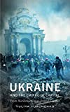 Ukraine and the Empire of Capital From Marketisation to Armed Conflict  9780745337371 Front Cover