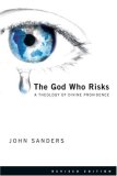 God Who Risks A Theology of Divine Providence