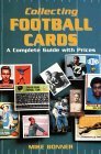 Collecting Football Cards : A Complete Guide with Prices 1995 9780870697371 Front Cover