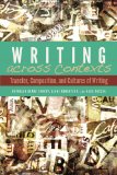 Writing Across Contexts Transfer, Composition, and Cultures of Writing cover art