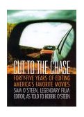 Cut to the Chase Forty-Five Years of Editing America's Favourite Movies cover art