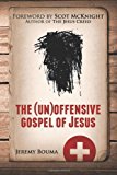 (un)Offensive Gospel of Jesus 2nd 2012 9780985470371 Front Cover