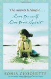 Answer Is Simple Love Yourself, Live Your Spirit!  9781401917371 Front Cover