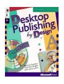 Desktop Publishing by Design Everyone's Guide to Pagemaker 6 4th 9781572312371 Front Cover