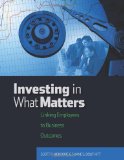 Investing in What Matters Linking Employees to Business Outcomes  9781586441371 Front Cover