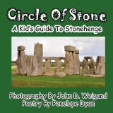 Circle of Stone---A Kid's Guide to Stonehenge 2010 9781935630371 Front Cover
