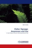 Visitor Signage Awareness and Use 2010 9783838382371 Front Cover