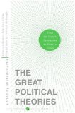 Great Political Theories V. 2 A Comprehensive Selection of the Crucial Ideas in Political Philosophy from the French Revolution to Modern Times