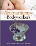 Aromatherapy for Bodyworkers  cover art