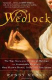 Wedlock The True Story of the Disastrous Marriage and Remarkable Divorce of Mary Eleanor Bowes, Countess of Strathmore  9780307383372 Front Cover