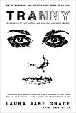 Tranny Confessions of Punk Rock's Most Infamous Anarchist Sellout  9780316264372 Front Cover