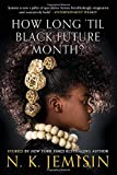 How Long 'til Black Future Month? Stories  9780316491372 Front Cover