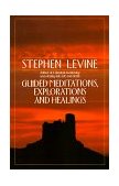 Guided Meditations, Explorations and Healings 1991 9780385417372 Front Cover