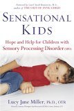 Sensational Kids Hope and Help for Children with Sensory Processing Disorder  9780399153372 Front Cover