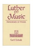 Luther on Music Paradigms of Praise cover art