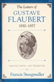 Letters of Gustave Flaubert, 1830-1857  9780674526372 Front Cover