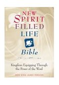 New Spirit-filled Life Bible Kingdom Equipping Through the Power of the Word 2003 9780718006372 Front Cover