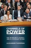 Channels of Power The un Security Council and U. S. Statecraft in Iraq cover art