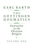 Gï¿½ttingen Dogmatics Instruction in the Christian Religion 1991 9780802833372 Front Cover