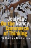 On the Commerce of Thinking Of Books and Bookstores 4th 2009 9780823230372 Front Cover