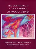 Goetheanum Cupola Motifs of Rudolf Steiner Paintings by Gerard Wagner  9780880107372 Front Cover